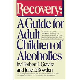 Recovery: A Guide for Adult Children of Alcoholics