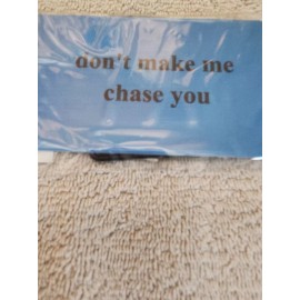 Inventive Travelware " Don't Make Me Chase You" Blue Luggage Tag