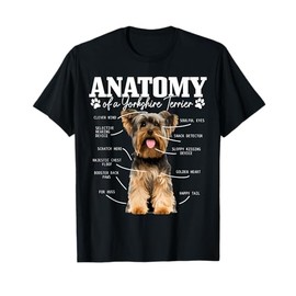 Anatomy Of A Yorkshire Terrier Funny Cute Dog Yorkie Mom Dad T-Shirt