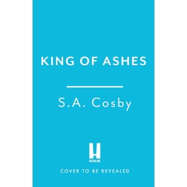 King of Ashes: the new thriller from the award-winning and internationally bestselling author
