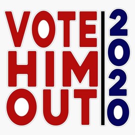 LAD Studio 2020 Vote Him Out Election Sticker Bumper Sticker Vinyl Decal 5""