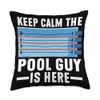 Pool Cleaner Keep Calm The Pool Guy Is Here Pool