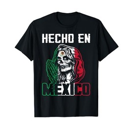 Hecho en México - Proud Mexican México Santa Muerte T-Shirt