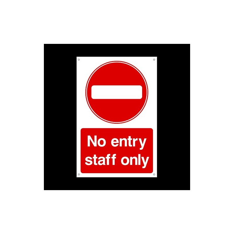 No Entry Staff Only Plastic Sign with 4 Pre-Drilled Holes