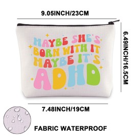 MYSOMY ADHD Awareness Makeup Bag Neurodiversity Teacher Gifts Maybe She's Born with It Maybe It's ADHD Neurodiversity Mom Gifts (Maybe ADHD)