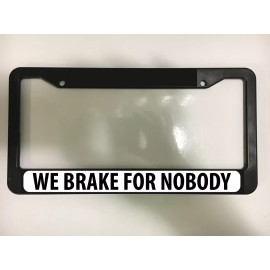 For Spaceballs Fans Comedy Sci-fi We Brake for NobodyCar License Plate Frame
