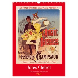 Jules Chéret - Eine Hommage in zwölf Monaten (Wandkalender 2026 DIN A3 hoch), CALVENDO Monatskalender