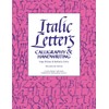 Italic Letters: Handwriting & Calligraphy: Calligraphy & Handwriting