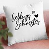 Kissen 50x50 - Lieblingsschwester Beste Schwester - 50 x 50