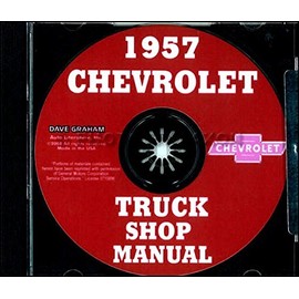 COMPLETE 1957 CHEVY PICKUP And TRUCK FACTORY REPAIR SHOP & SERVICE MANUAL CD - Covers All Light, Medium and Heavy Duty Trucks