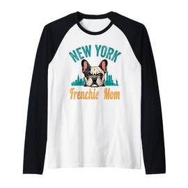 New York Frenchie Mom Gift French Bulldog NY Dog Lover Mama Raglan Baseball Tee