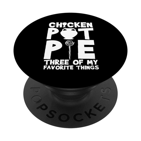 Chicken Pot Pie Three Of My Favorite Things Funny Humor