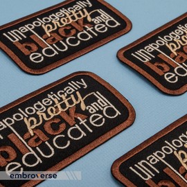 EMBROVERSE Unapologetically Pretty Black and Educated - HBCU Melanin Black Queen - Embroidered Iron On Patches - Size: 4 x 2.3 inches