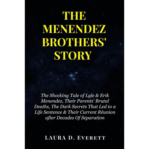 THE MENENDEZ BROTHERS' STORY: The Shocking Tale of Lyle &