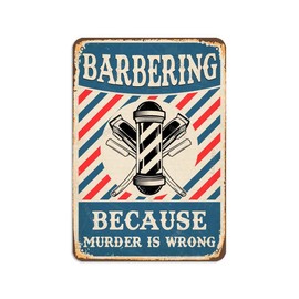 Barbering Because Murder Is Wrong 8X12 Inch Tin Retro Look Decoration Painting Sign for Home Farm Bedroom Shop Store Bar Pub Man Cave Outside Funny Wall Decor