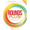 Rounds Plus Traditional Rounds and Ostinatos for Changing Voices |