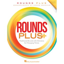 Rounds Plus Traditional Rounds and Ostinatos for Changing Voices | Choral Collection for Middle School and Youth Choirs | Vocal Harmony and Sight-Reading Practice