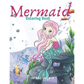 Mermaid Coloring Book For Girls Ages 8-12: Cute Nautical Themed Color, Dot to Dot, and Word Search Puzzles Provide Hours of Fun For Creative Young Children