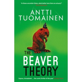 The Beaver Theory: The triumphant finale to the bestselling Rabbit Factor Trilogy - 'The comic thriller of the year' (Sunday Times) (Rabbit Factor, 3, Band 3)
