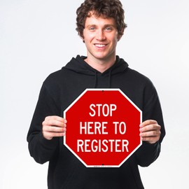 Sigo Signs, Stop Here to Register Sign, 12x12 Inches, 55 mil Thick HDPE (high Density polyethylene), Made in USA