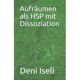 Aufräumen als HSP mit Dissoziation