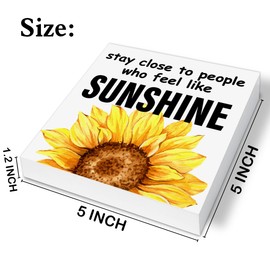 Summer Sunflower Sign Decor Motivational Stay Close to People Who Feel Like Sunshine Wood Block Sign Positive Home Office Table Desk Shelf Decoration