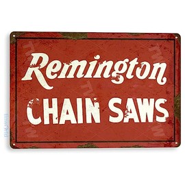Tinworld Tin Sign: Remington Chain Saws Rustic Retro Rustic Tools Equipment Store Shop Sign C341