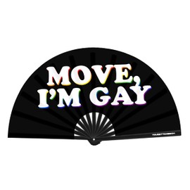 Move I'm Gay Fan/Drag Fan/Clack Fan/Festivals/Drag Queen
