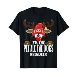 Christmas Matching I'm The Pet All The Dogs Reindeer T-Shirt