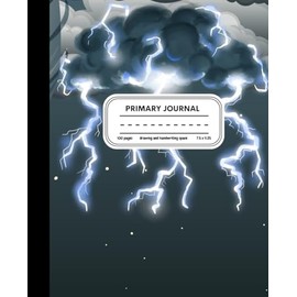 Weather Primary Composition Notebook: Draw and Write Journal for Grades PreK-2 with Dotted Midline and Picture Space