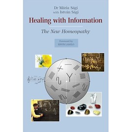 Healing with Information: The New Homeopathy