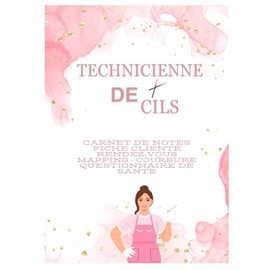 Technicienne de cils: Carnet de notes rendez-vous mapping courbure questionnaire de santé