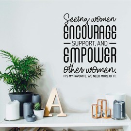 Vinyl Wall Art Decal - Seeing Women Encourage Support and Empower Other Women - 21" x 17" - Trendy Inspirational Positive Girly Quote Sticker for Living Room Office Work Feminine Decor (Black)