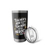 Educators, Teacher's Aide Because Even Teachers Need Heroes Stainless Steel