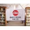 Shh! Quiet Please Sign, Please Do Not Disturb - Ideal