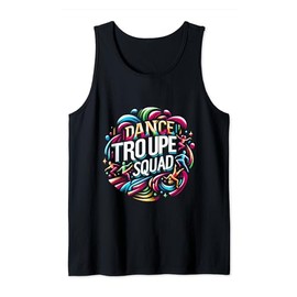 Dance Troupe Squad Performance Art Group Dynamics - Tank Top