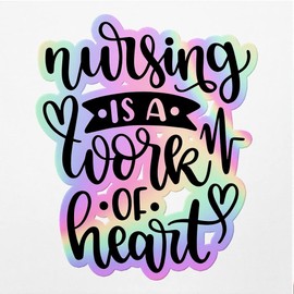 Holographic Decal Stickers of Nursing is A Work of Heart Premium Waterproof Vinyl Decal Stickers for Laptop Phone Accessory Helmet Car Window Mug Tuber Cup Door Wall Decoration ANDVER3c49152HO