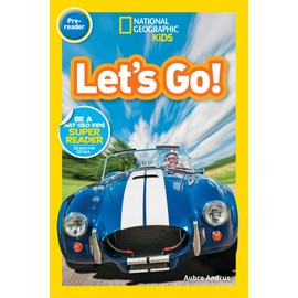 Let's Go! (National Geographic Kids Readers, Pre-Reader)