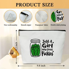 Pickle Makeup Bag for Women, 1 Pack Cosmetic Travel Toiletry Bag, Pickles Stuff Pickle Gifts for Pickle Lover Women Teen Sister Daughter Cosmetic Bag Pouch - Just A Girl Who Loves Pickles - L730