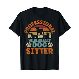 Dog Sitting Walker Sitter Pet Sitters T-Shirt