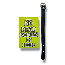 Funny Luggage Tag, No Dead Bodies in Here, Novelty Travel Accessory (Fluorescent Yellow)
