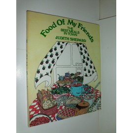 Food of My Friends: The Best Meals in Town