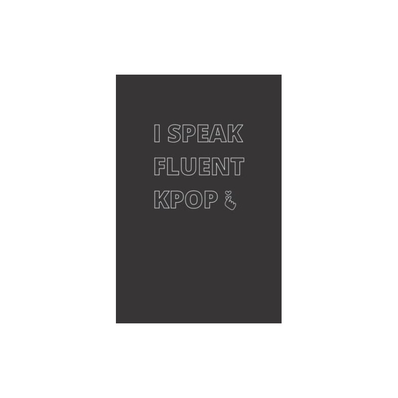I Speak Fluent Kpop: Composition Notebook School Supplies