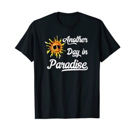 Another Day In Paradise T-Shirt