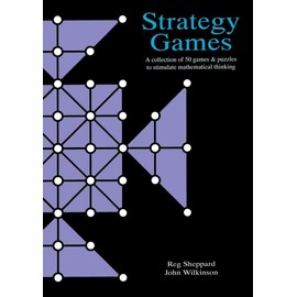 Strategy Games: a collection of 50 games & puzzles to stimulate mathematical thinking (Mathematics Resource Files)