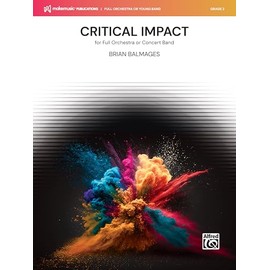 Critical Impact: for Full Orchestra or Symphonic Band, Conductor Score & Parts (MakeMusic Full Orchestra)