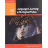 Language Learning with Digital Video (Cambridge Handbooks for Language Teachers)