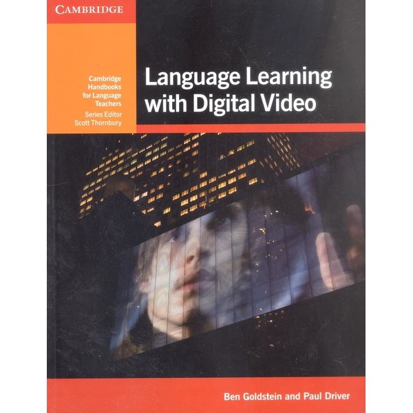 Language Learning with Digital Video (Cambridge Handbooks for Language Teachers)