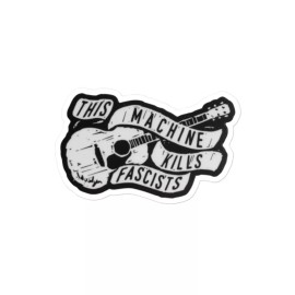 Heavylow Merchandise This Machine Kills Fascists Woody Guthrie Sticker - 4x4