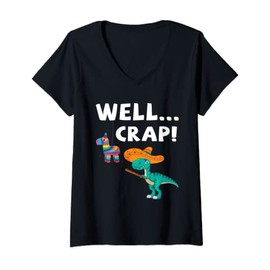 Womens Well Crap Pinata T-Rex Dinosaur Funny Cinco De Mayo Mexican V-Neck T-Shirt
